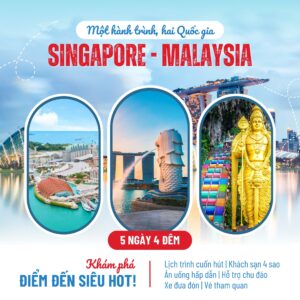 Khám phá những điều tuyệt vời ở Singapore - Malaysia