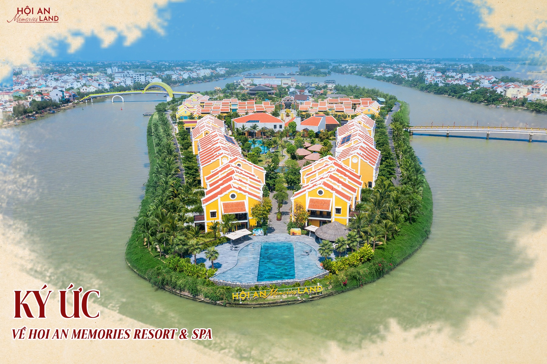 Hội An Memories Resort & Spa – Kỳ nghỉ trong mơ tại phố cổ Hội An 2025